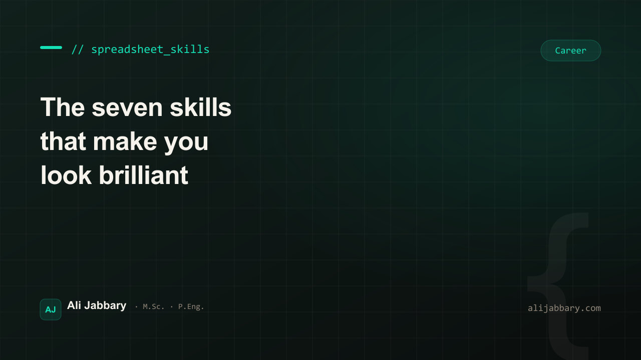 The 7 spreadsheet skills that quietly make you look brilliant at work — cover image