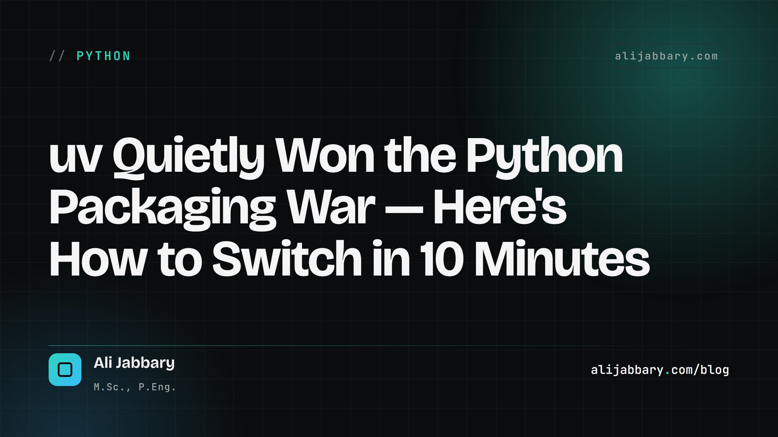uv Quietly Won the Python Packaging War — Here's How to Switch in 10 Minutes — alijabbary.com